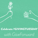 Do not sit idly by, go forth and give with GiveForward on Giving Tuesday! #GivingTuesday