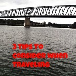 3 Tips to Consider When Traveling.