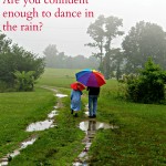 Be confident enough to dance in the rain with Poise Impressa!