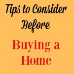 Tips to consider before buying a home.